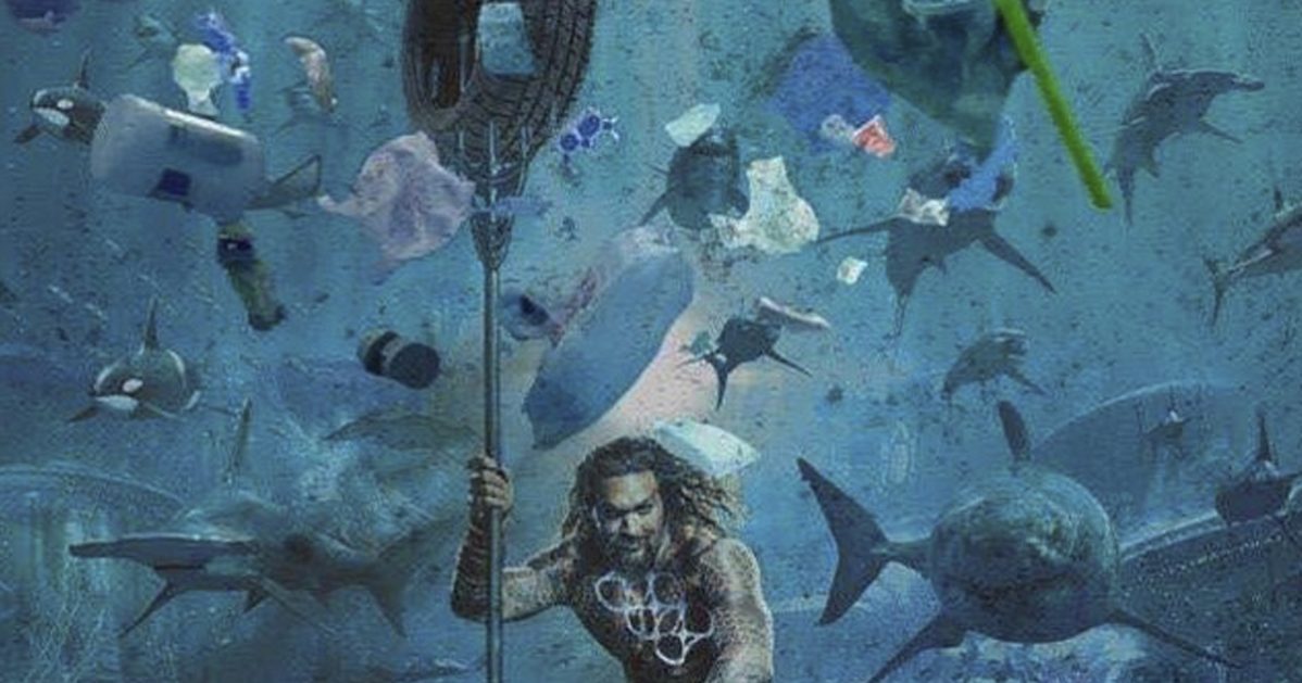 โลกของ Aquaman กำลังจมขยะพลาสติก